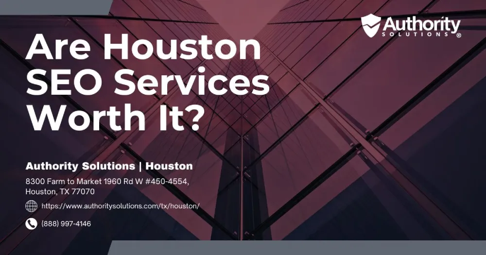 Are Houston SEO Services Worth It IMG