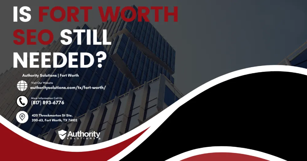 Is Fort Worth SEO Still Needed IMG