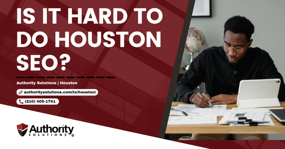Is it hard to do Houston SEO IMG