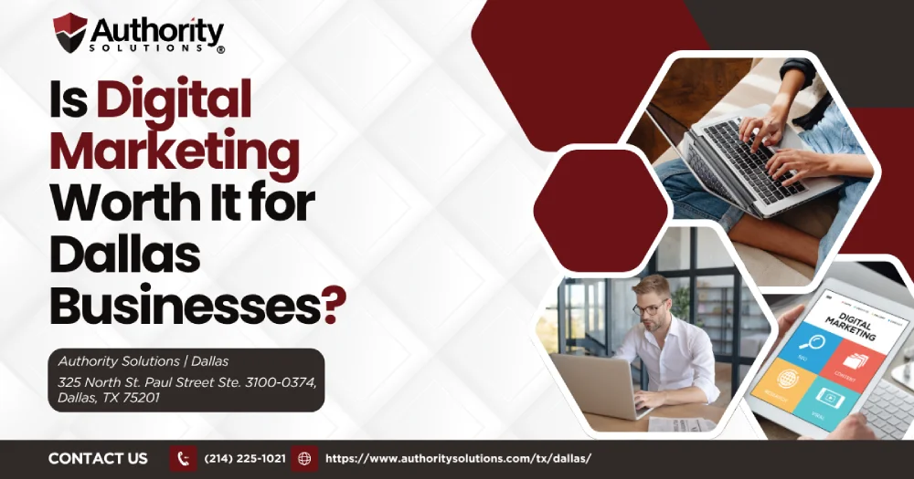 Is Digital Marketing Worth It for Dallas Businesses?