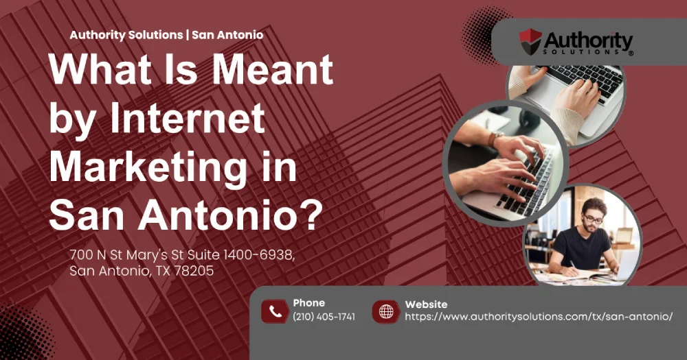 What Is Meant by Internet Marketing in San Antonio IMG