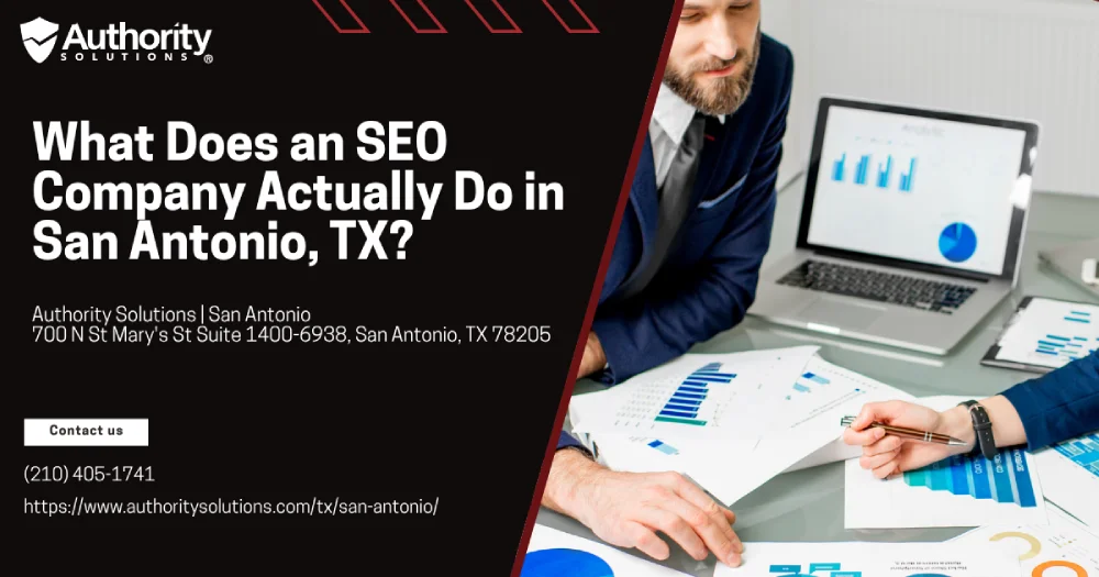 What Does an SEO Company Actually Do in San Antonio, TX?