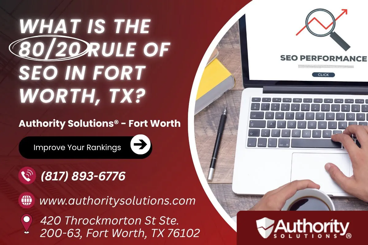 What Is the 80/20 Rule of SEO in Fort Worth, TX