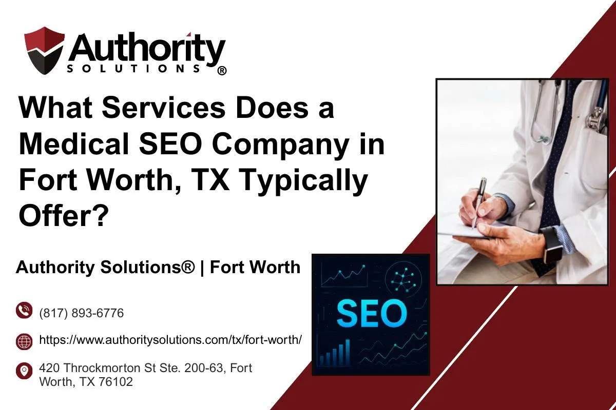 What Services Does a Medical SEO Company in Fort Worth, TX Typically Offer