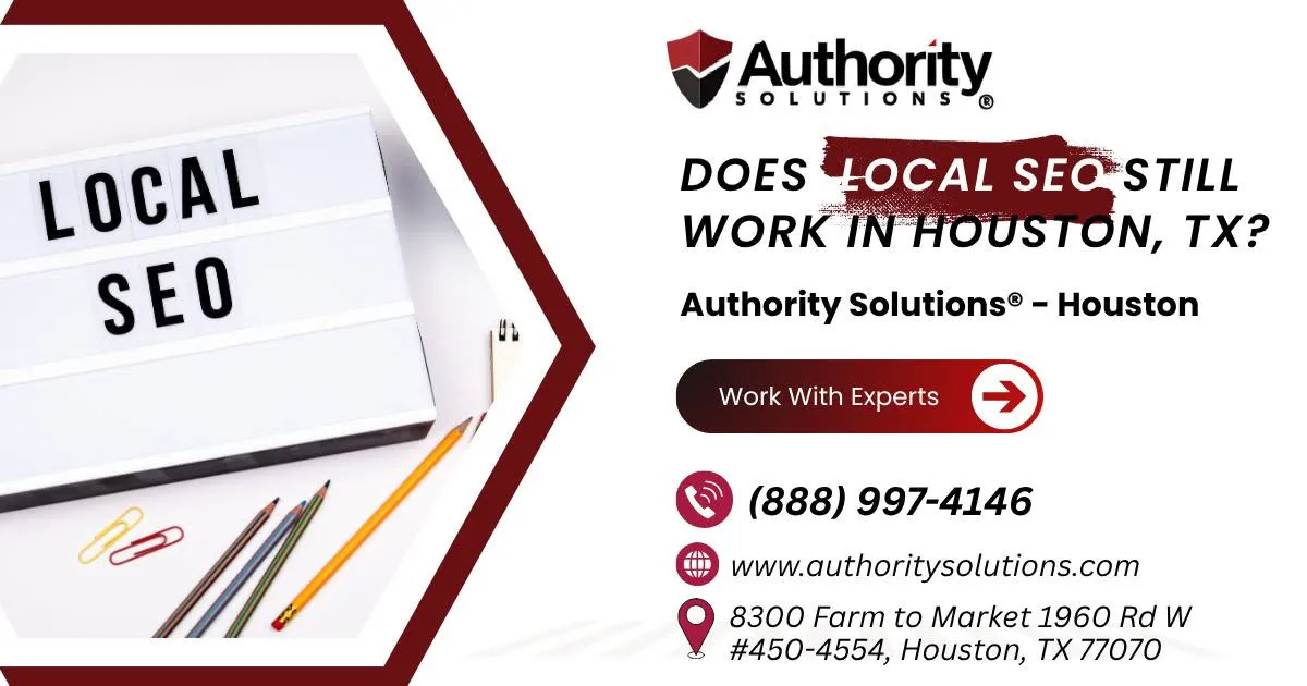 Local SEO strategies for businesses in Houston, Texas