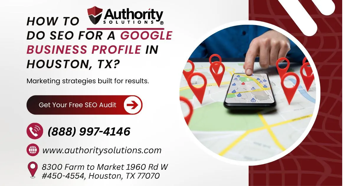 SEO strategies for a Google Business Profile in Houston, Texas