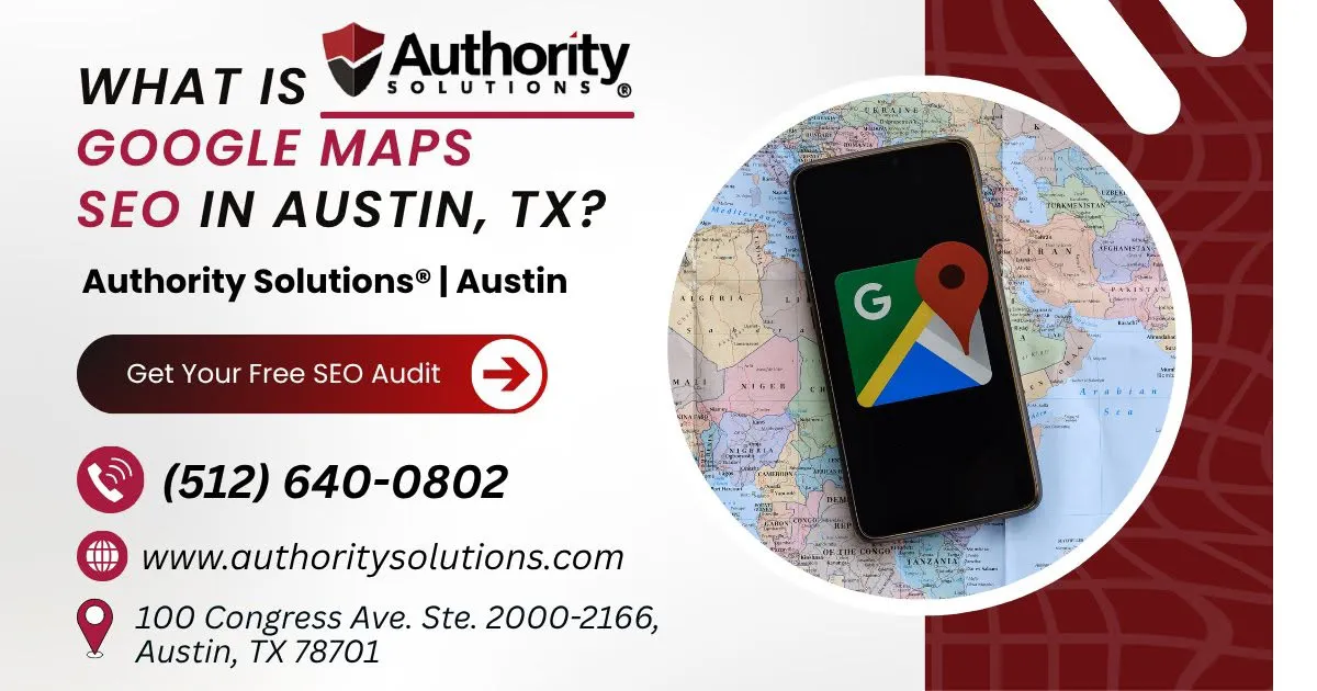 Authority Solutions graphic explaining Google Maps SEO in Austin, Texas