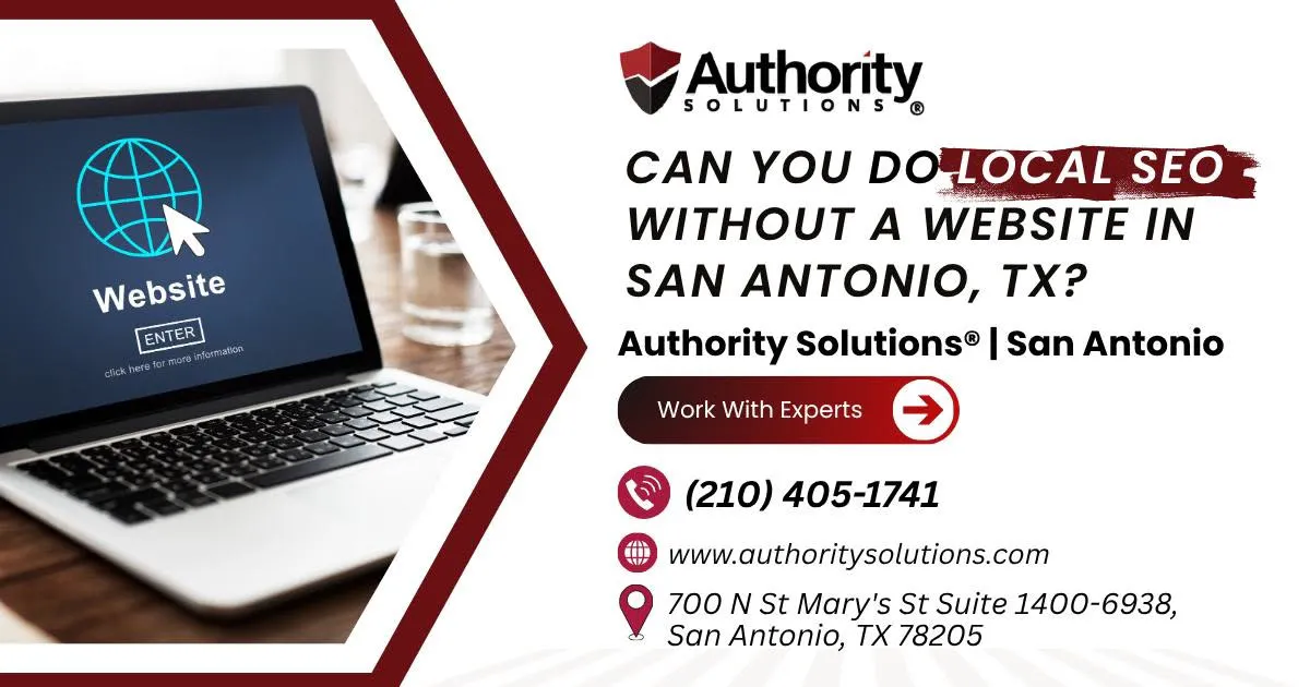 can-you-do-local-seo-without-a-website-in-san-antonio-tx