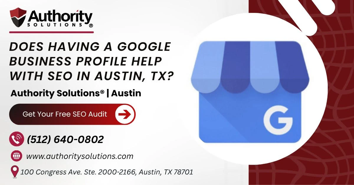 does-having-a-google-business-profile-help-with-seo-in-austin-tx