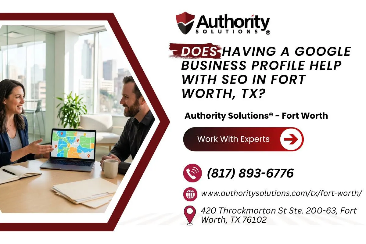 does-having-a-google-business-profile-help-with-seo-in-fort-worth-tx
