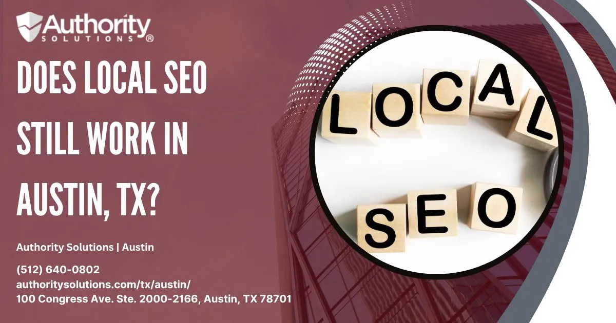 does-local-seo-still-work-in-austin-tx
