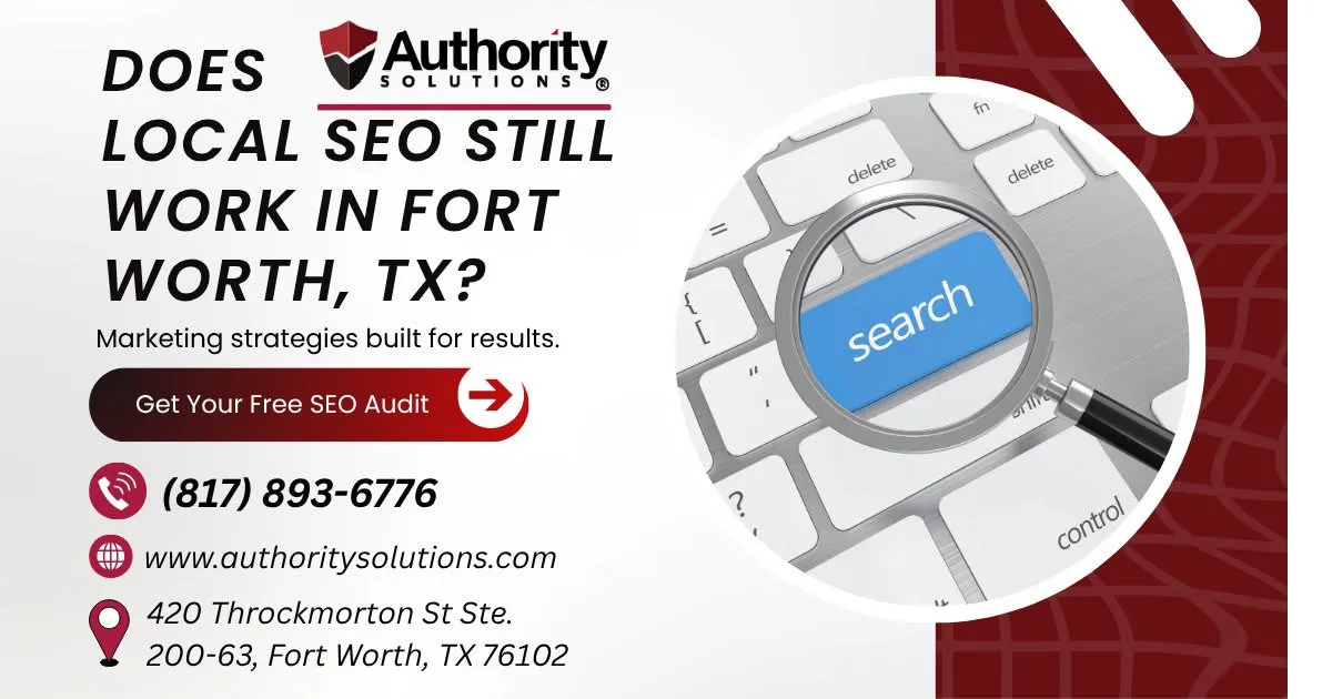 does-local-seo-still-work-in-fort-worth-tx