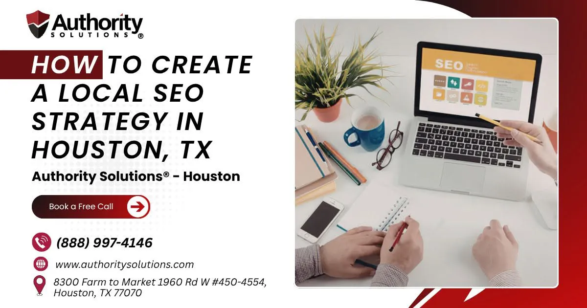 how-to-create-a-local-seo-strategy-in-houston-tx