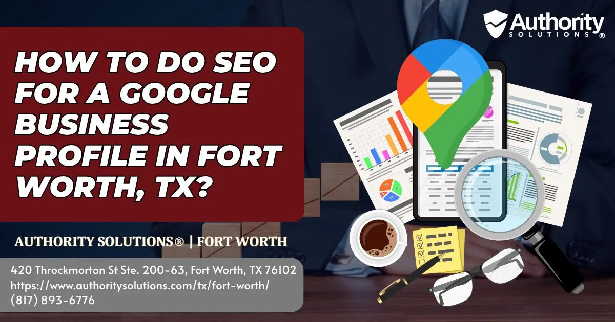 how-to-do-seo-for-a-google-business-profile-in-fort-worth-tx