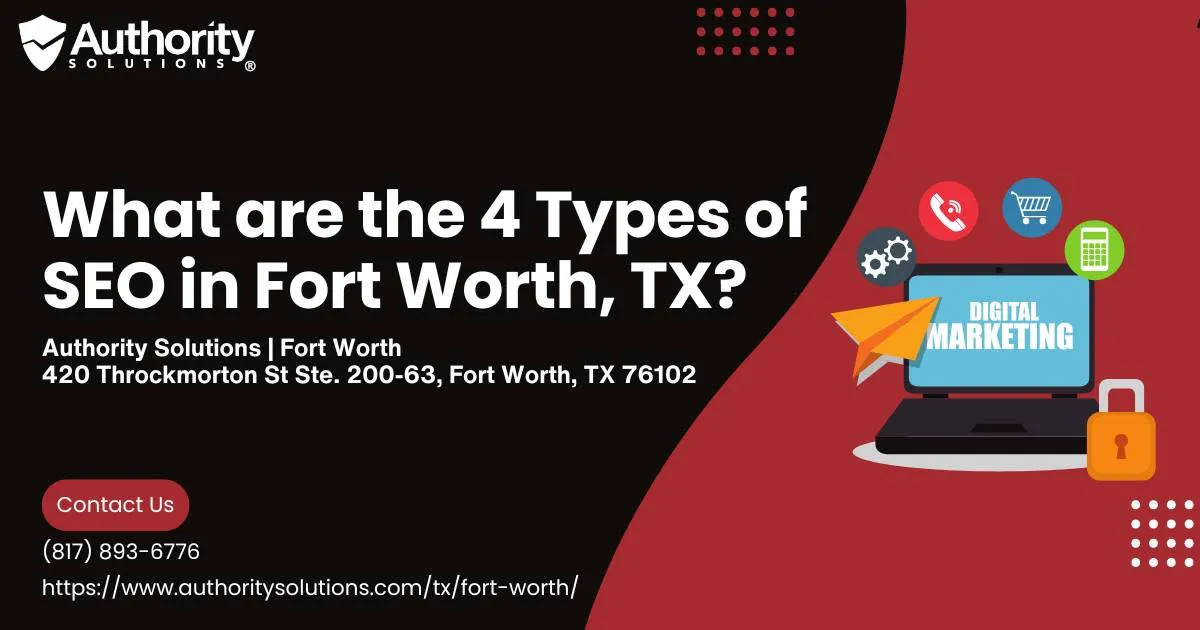 what-are-the-4-types-of-seo-in-fort-worth-tx