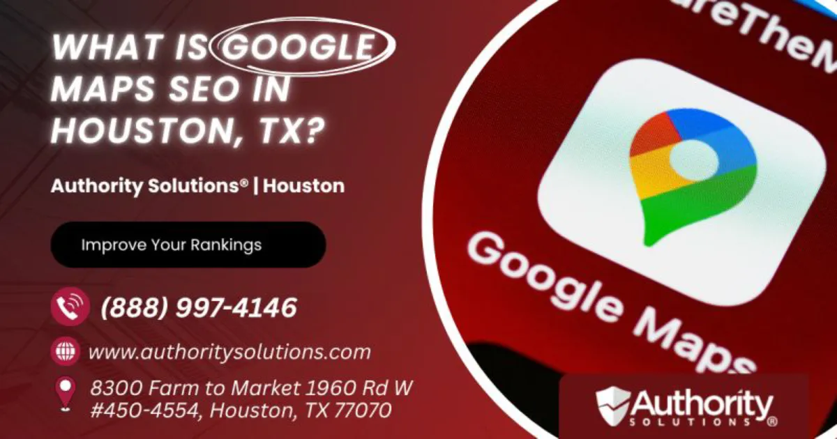 what-is-google-maps-seo-in-houston-tx