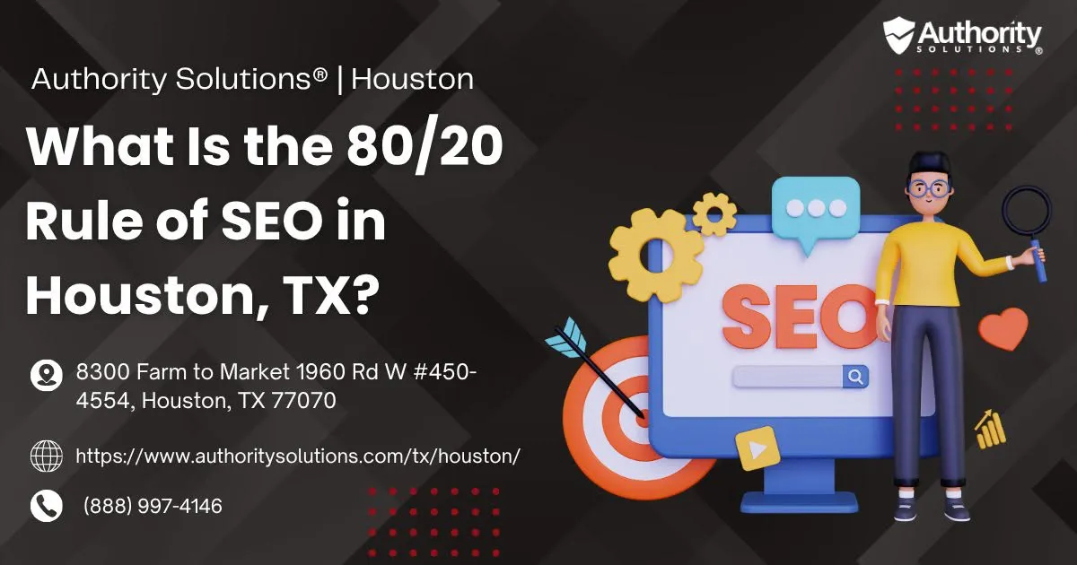 what-is-the-80-20-rule-of-seo-in-houston-tx