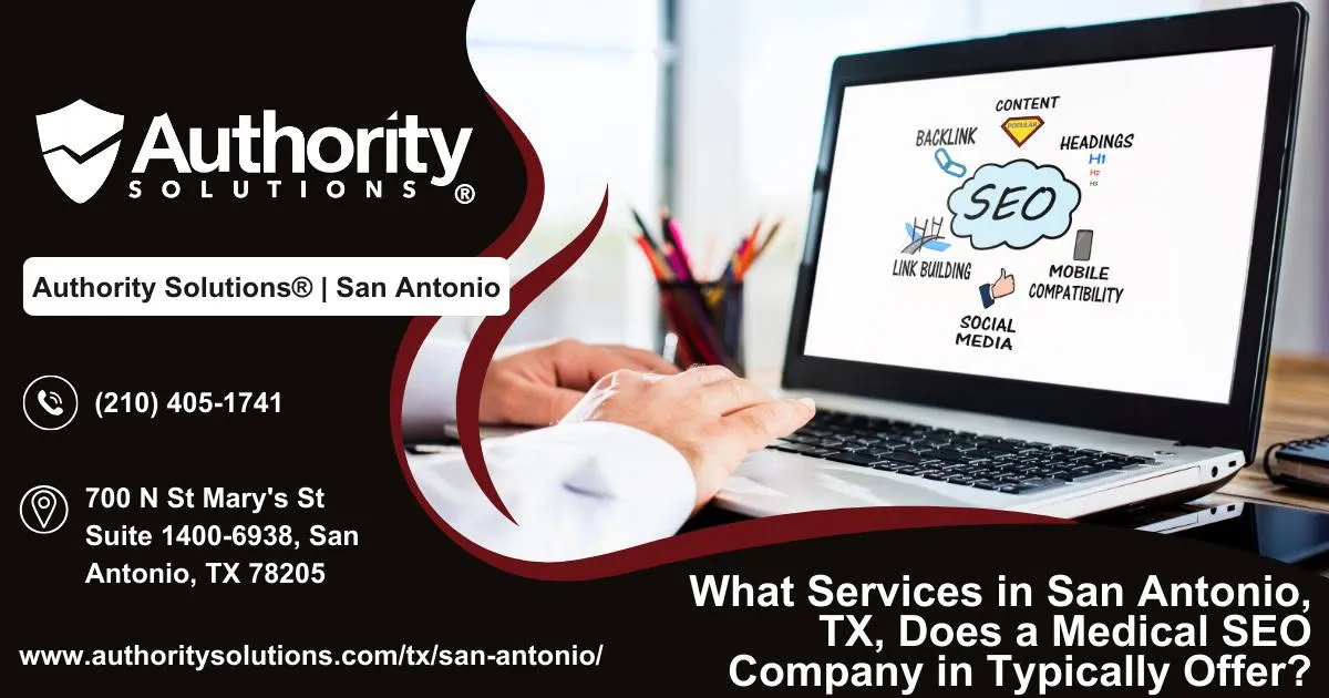 what-services-in-san-antonio-tx-does-a-medical-seo-company-in-typically-offer